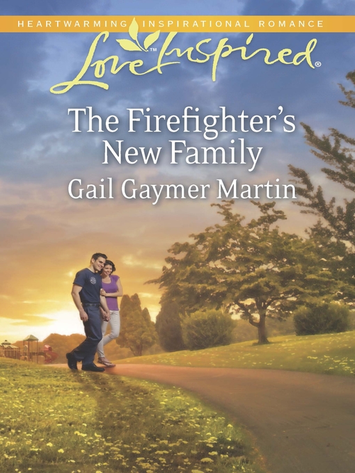 Title details for The Firefighter's New Family by Gail Gaymer Martin - Available